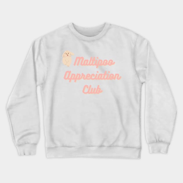 Maltipoo Appreciation Club Crewneck Sweatshirt by PatternbyNOK